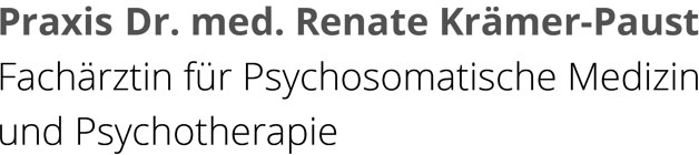 Praxis Dr. med. Renate Krämer-Paust · Fachärztin für Psychosomatische Medizin und Psychotherapie